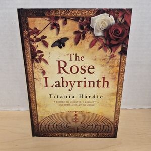 Rose Labyrinth by Titania Hardie 2008 Atria Hardcover